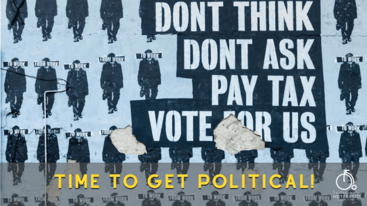 Get involved politically. Your future literally depends on it.