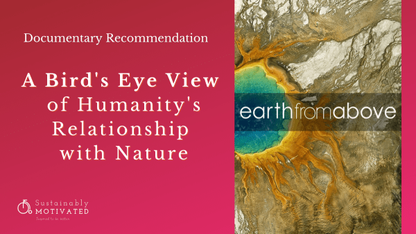 Earth From Above Documentary series from Yann Arthus-Bertrand Arthus
