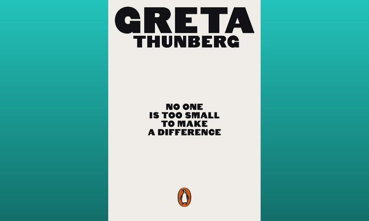 Sustainably Motivated Reading List: No One Is Too Small To Make A Difference by Greta Thunberg.