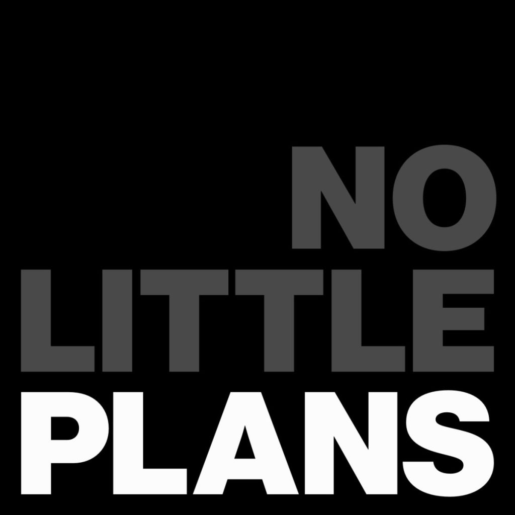 No Little Plans Podcasts