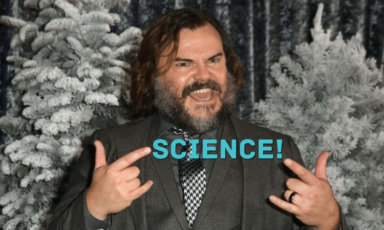 Jack Black showing his enthusiasm for science!