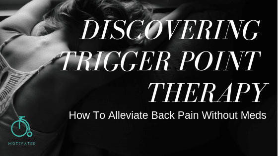 Pain relief through Trigger Point Therapy