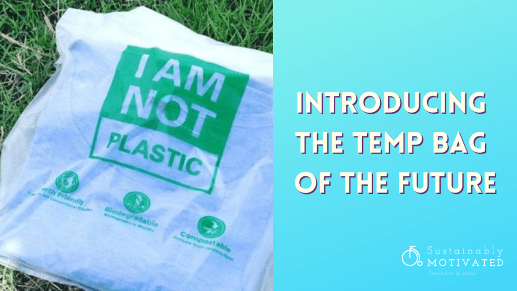 This is not a plastic bag. Introducing the temp bag of the future.