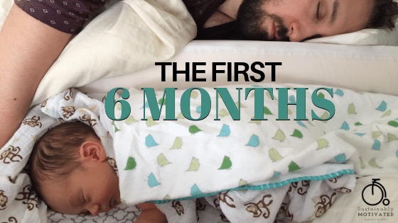 The first 6 months with our newborn was an incredible experience.