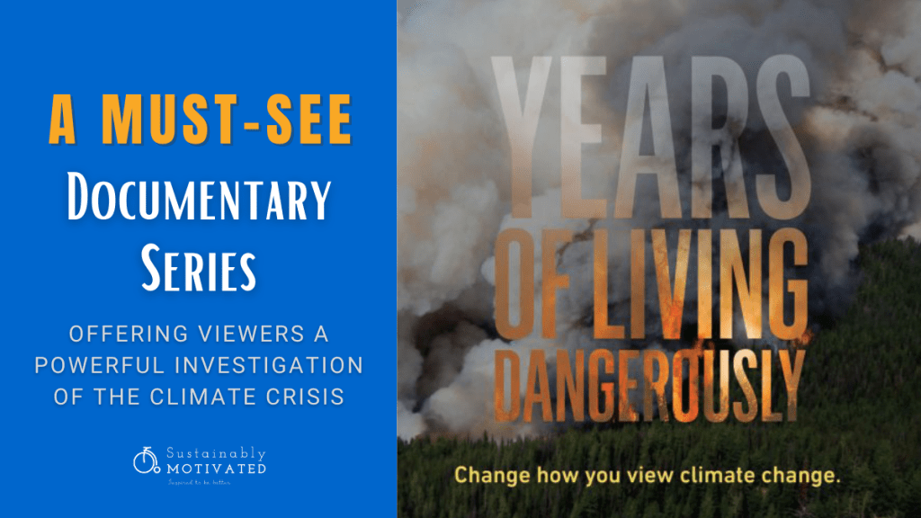 The Years of Living Dangerously Documentary Series