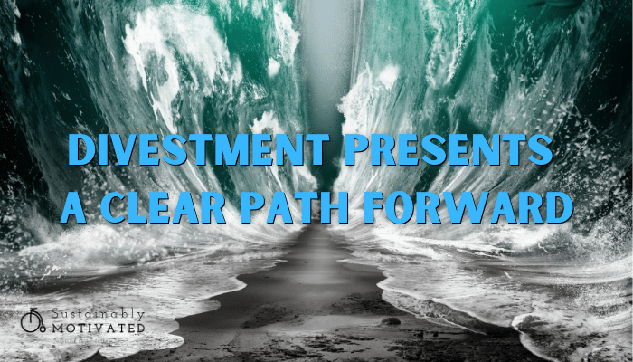 Divestment presents a clear path forward.